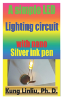 simple LED lighting circuit with Nano silver ink pen
