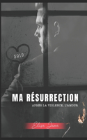 Ma Résurrection