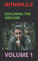 Exploring the Obscure