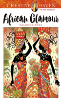 Creative Haven African Glamour Coloring Book