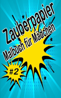 Zauberpapier Malbuch für Mädchen