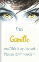 I'm Camille and This is my Journal, Please don't touch it.: (I'm X..X..X and This Is My Journal, Please Don't Touch It.)