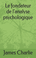 fondateur de l'analyse psychologique