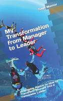 My Transformation from Manager to Leader