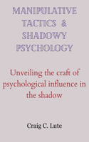 Manipulative Tactics & Shadowy Psychology