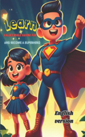 learn values while having fun and become a superhero (English version)