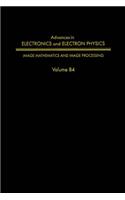 Adv Electronics Electron Physics V84: (Advances in Electronics and Electron Physics)