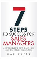 Seven Steps to Success for Sales Managers