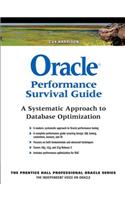 Oracle Performance Survival Guide: A Systematic Approach to Database Optimization