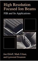 High Resolution Focused Ion Beams: Fib and Its Applications
