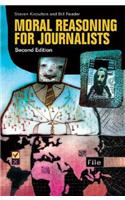 Moral Reasoning for Journalists, 2nd Edition