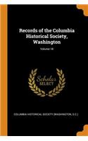 Records of the Columbia Historical Society, Washington; Volume 18