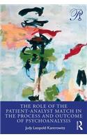 The Role of the Patient-Analyst Match in the Process and Outcome of Psychoanalysis