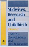 Midwives, Research and Childbirth: v. 2: 002 (Midwives, Research & Childbirth Series 2)