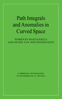 Path Integrals and Anomalies in Curved Space