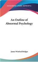 An Outline of Abnormal Psychology