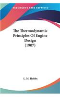 Thermodynamic Principles Of Engine Design (1907)