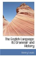 The English Language: Its Grammar and History(English)