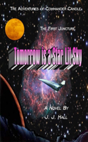 Adventures of Commander Candle, The First Juncture: Tomorrow is a Star Lit Sky