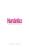 Humantics- The Science and Design of Sustainable Collaboration