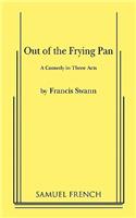 Out of the Frying Pan