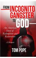From Incognito Gangster To God