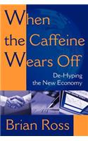 When the Caffeine Wears Off: de-Hyping the New Economy(English)
