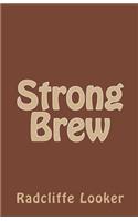 Strong Brew