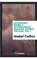 Innocent Sinner; A Psychological Romance, in Three Volumes, Vol. I