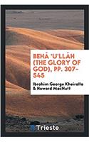 Behá 'u'lláh (the Glory of God), Pp. 307-545