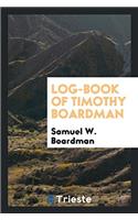 Log-book of Timothy Boardman