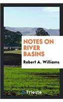 Notes on River Basins