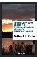 IN THE EARLY DAYS ALONG THE OVERLAND TRA