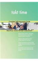 takt time Complete Self-Assessment Guide