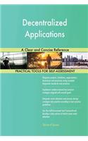 Decentralized Applications A Clear and Concise Reference
