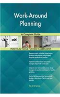 Work-Around Planning A Complete Guide