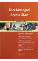 User-Managed Access UMA A Complete Guide