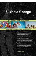 Business Change A Complete Guide - 2019 Edition