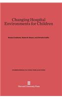 Changing Hospital Environments for Children