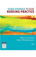 Using Evidence to Guide Nursing Practice