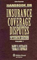 Handbook on Insurance Coverage Disputes, Fifteenth Edition