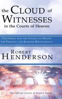 Cloud of Witnesses in the Courts of Heaven