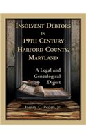 Insolvent Debtors in 19th Century Harford County, Maryland