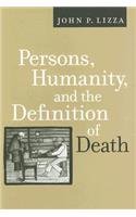 Persons, Humanity, and the Definition of Death