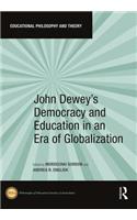 John Dewey's Democracy and Education in an Era of Globalization