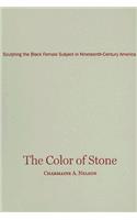 The Color of Stone: Sculpting the Black Female Subject in Nineteenth-Century America