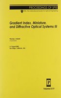 Gradient Index, Miniature and Diffractive Optical Systems