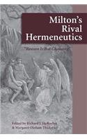 Milton's Rival Hermeneutics