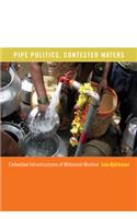 Pipe Politics, Contested Waters: Embedded Infrastructures of Millennial Mumbai