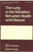 Lung in the Transition between Health and Disease